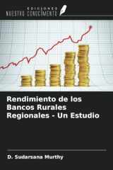 Rendimiento de los Bancos Rurales Regionales - Un Estudio (Spanish Edition) cover image