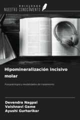 Hipomineralización incisivo molar: Fisiopatología y modalidades de tratamiento (Spanish Edition) cover image