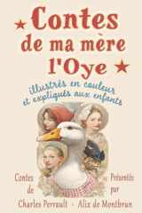 Contes de ma mère l'Oye: Les plus beaux contes de Charles Perrault illustrés en couleur et expliqués aux enfants (French Edition) cover image