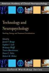 Technology and Neuropsychology: Teaching, Testing, and Treatment Considerations (AACN Workshop Series) cover image
