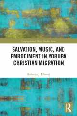 Salvation, Music, and Embodiment in Yoruba Christian Migration cover image