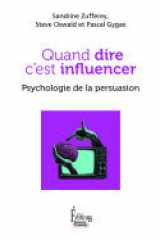 Quand dire c'est influencer. Psychologie de la persuasion cover image