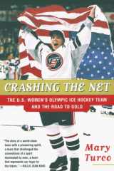 Crashing the Net The U.S. Women's Olympic Ice Hockey Team and the Road to Gold cover image