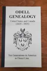 Odell Genealogy in the United States and Canada (1635-1935) Ten Generations in America in Direct Line cover image