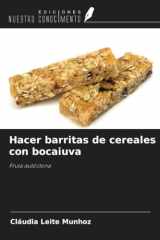 Hacer barritas de cereales con bocaiuva: Fruta autóctona (Spanish Edition) cover image