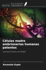 Células madre embrionarias humanas patentes: Innovación frente a moralidad (Spanish Edition) cover image