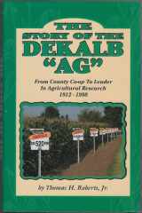 The Story of the Dekalb "AG": From County Co-op to Leader in Agricultural Research, 1912-1998 cover image