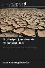 El principio jonasiano de responsabilidad:: De la urgencia a la necesidad de la salvación ecológica (Spanish Edition) cover image