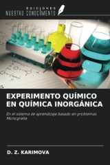 EXPERIMENTO QUÍMICO EN QUÍMICA INORGÁNICA: En el sistema de aprendizaje basado en problemas Monografía (Spanish Edition) cover image