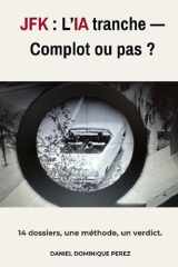 JFK : L'IA tranche Complot ou pas ? cover image