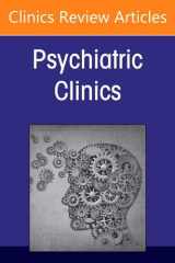 Ethical Issues in Contemporary Psychiatry, An Issue of Psychiatric Clinics of North America (Volume 49-3) (The Clinics: Internal Medicine, Volume 49-3) cover image