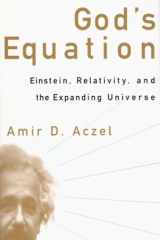 God's Equation Einstein, Relativity, and the Expanding Universe cover image