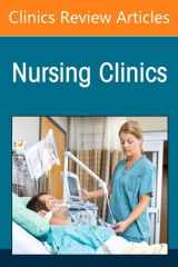 Nursing Clinics of North America, An Issue of Nursing Clinics (Volume 61-3) (The Clinics: Nursing, Volume 61-3) cover image