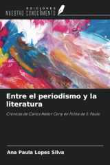 Entre el periodismo y la literatura: Crónicas de Carlos Heitor Cony en Folha de S. Paulo (Spanish Edition) cover image