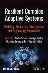 Resilient complex adaptive systems: modeling, simulation, visualization and engineering approaches cover image