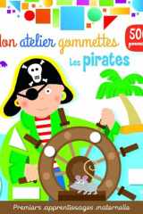 Les pirates - Mon atelier gommettes: Premiers apprentissages maternelle cover image