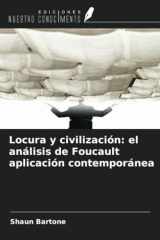 Locura y civilización: el análisis de Foucault aplicación contemporánea (Spanish Edition) cover image