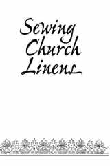 Sewing Church Linens (Revised) Convent Hemming and Simple Embroidery cover image