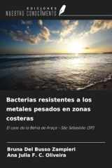 Bacterias resistentes a los metales pesados en zonas costeras: El caso de la Bahía de Araça - São Sebastião (SP) (Spanish Edition) cover image