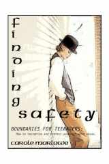 Finding Safety; Boundaries for Teenagers How to Recognize and Protect Yourself from Abuse cover image