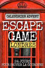 Calendrier de l'Avent Escape Game: Une enquête captivante dans les rues de Londres – Idée cadeau de Noël pour homme, femme, collègue, amis et Secret Santa. cover image