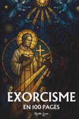 Exorcisme: les principes fondamentaux en 100 pages (French Edition) cover image