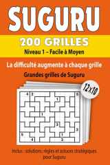 Suguru – Niveau 1 – Facile à Moyen: 200 grilles avec solutions | La difficulté augmente à chaque grille | Règles et astuces stratégiques simples | ... | Entraînez votre logique (French Edition) cover image