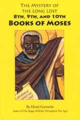The Mystery of the Long Lost 8th, 9th and 10th Books of Moses cover image
