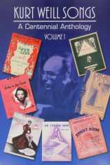 Kurt Weill Songs -- a Centennial Anthology, Vol 1 And 2 Piano/Vocal/Chords cover image