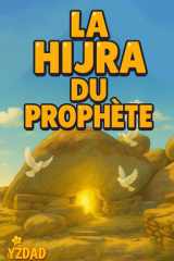 La Hijra du Prophète: UN VOYAGE DE FOI ET DE LUMIÈRE cover image