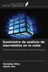 Suministro de análisis de macrodatos en la nube: Suministro de análisis de atención sanitaria en la nube (Spanish Edition) cover image