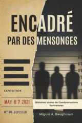 Encadré par des Mensonges: Histoires Vraies de Condamnations Renversées cover image