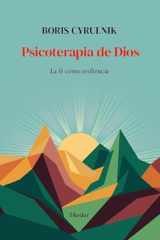 Psicoterapia de Dios: La fe como resiliencia (Spanish Edition) cover image
