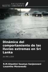 Dinámica del comportamiento de las lluvias extremas en Sri Lanka: De 1981 a 2010 (Spanish Edition) cover image