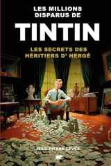 Les million disparus de Tintin: Les secrets des héritier d'Hergé (French Edition) cover image