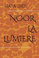 NOOR, LA LUMIERE (French Edition) cover image