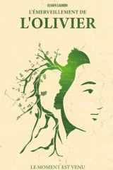 L'émerveillement de l'olivier: Et si savoir nous émerveiller nous propulsait vers notre véritable niveau mental ? (French Edition) cover image