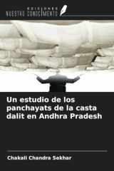 Un estudio de los panchayats de la casta dalit en Andhra Pradesh (Spanish Edition) cover image