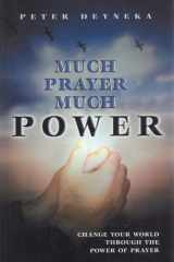 Much Prayer - Much Power Change Your World Through the Power of Prayer cover image