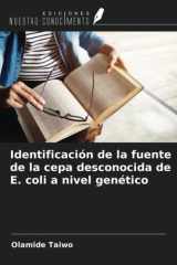 Identificación de la fuente de la cepa desconocida de E. coli a nivel genético (Spanish Edition) cover image