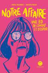 Notre affaire: une BD de combat et d'espoir cover image