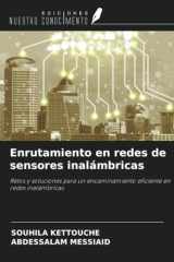 Enrutamiento en redes de sensores inalámbricas: Retos y soluciones para un encaminamiento eficiente en redes inalámbricas (Spanish Edition) cover image
