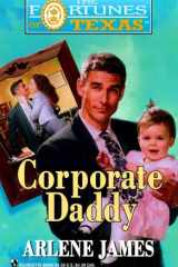 Corporate Daddy (Fortunes Of Texas) cover image