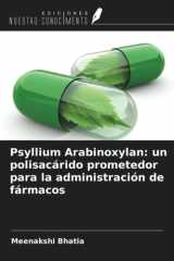 Psyllium Arabinoxylan: un polisacárido prometedor para la administración de fármacos (Spanish Edition) cover image