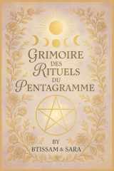 Grimoir Des Rituels du Pentagramme: Rituels Magiques Du Pentagramme (French Edition) cover image