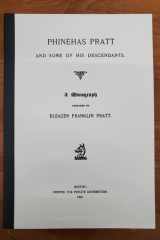 Phineas Pratt and Some of His Descendants A Monograph cover image