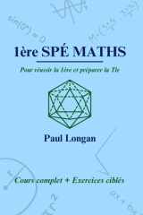 Le programme de 1ère Spé Maths expliqué: Pour réussir la 1ère et préparer la Tle (French Edition) cover image