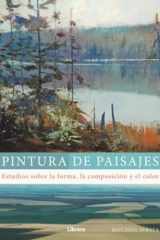 PINTURA DE PAISAJES: ESTUDIOS SOBRE LA FORMA, LA COMPOSICION Y EL COLOR cover image
