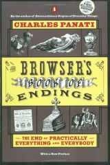 The Browser's Book of Endings: The End of Practically Everything and Everybody cover image