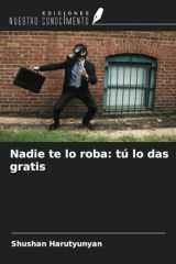 Nadie te lo roba: tú lo das gratis (Spanish Edition) cover image